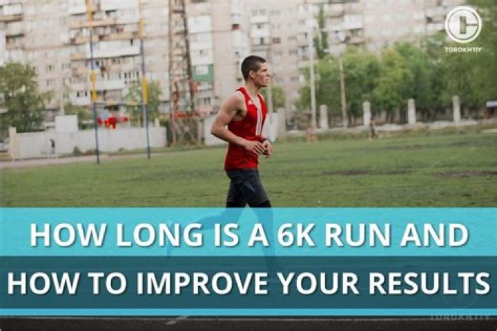 How Far Is A 6K Run