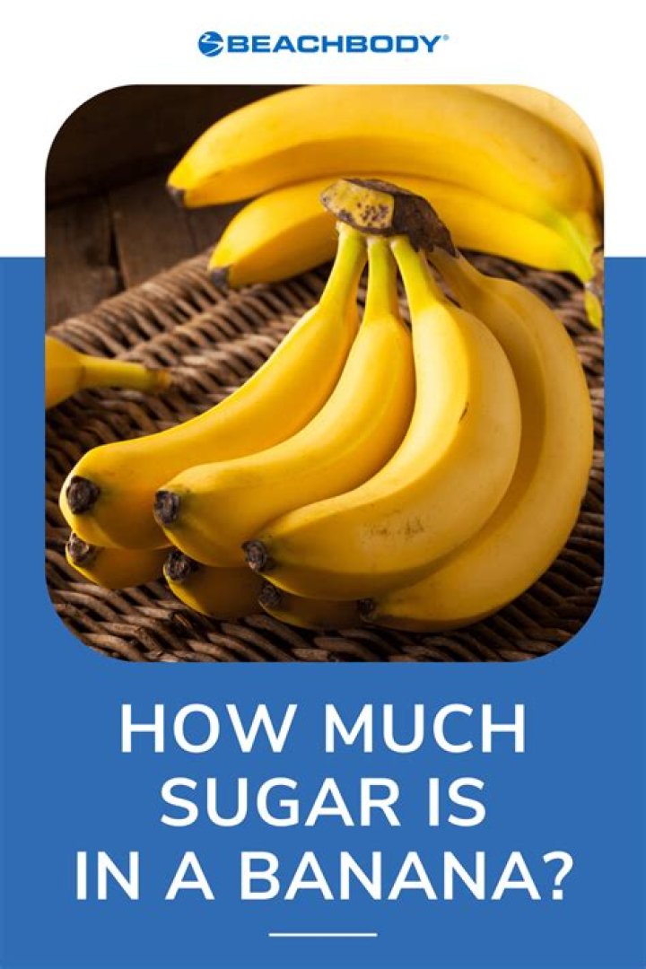 How Much Sugar Does A Banana Contain