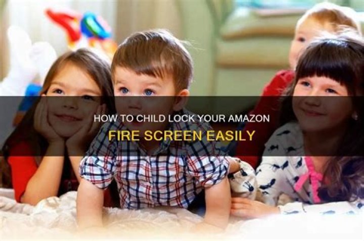 How To Child Lock Amazon Fire Tablet
