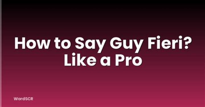 How To Say Guy Fieri