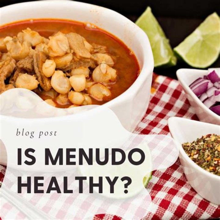 Is Menudo Good For Your Health