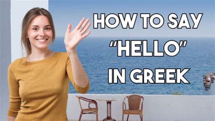Question: How Do U Say Hi In Greek