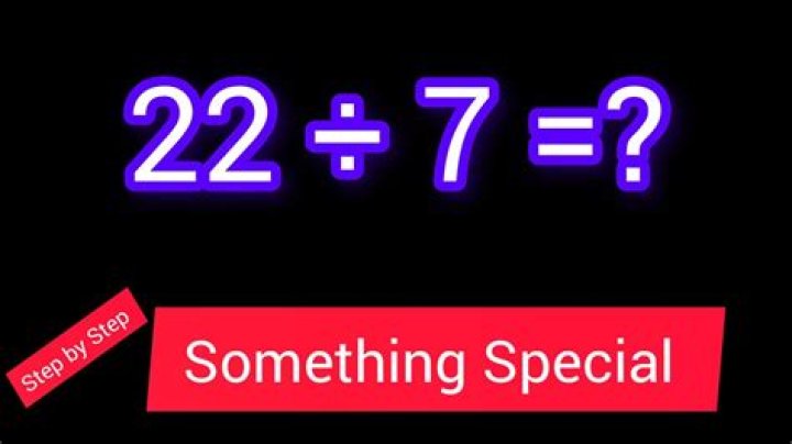 Question: What Is 22 Divided By 7