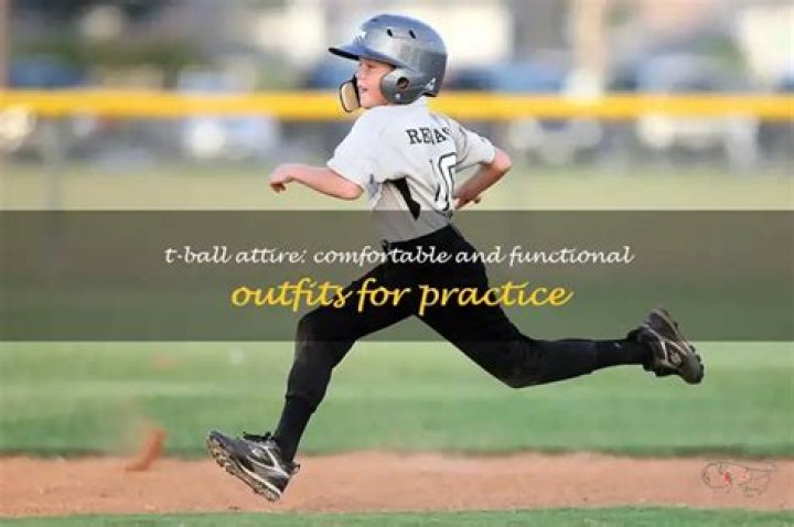 Question: What To Wear To T Ball Practice
