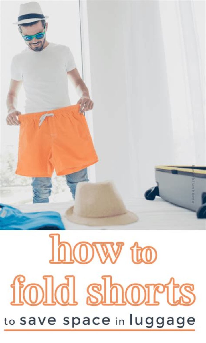 Quick Answer: How To Fold Shorts To Save Space In Luggage