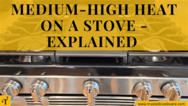 What Is Medium High On A Stove