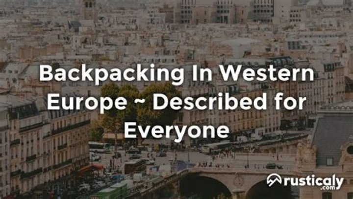 What Is The Backpacking Through Western Europe Story