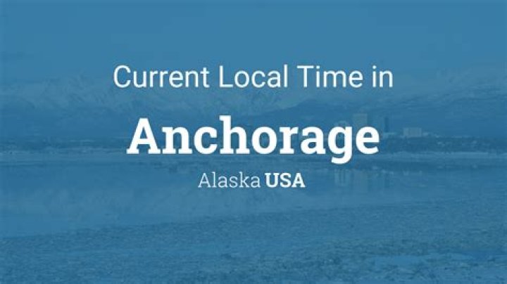 What Time Is It In Alaska Anchorage Now