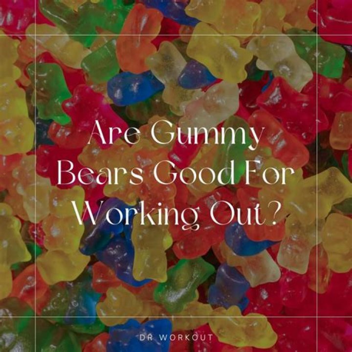 Why Are Gummy Bears Good After A Workout